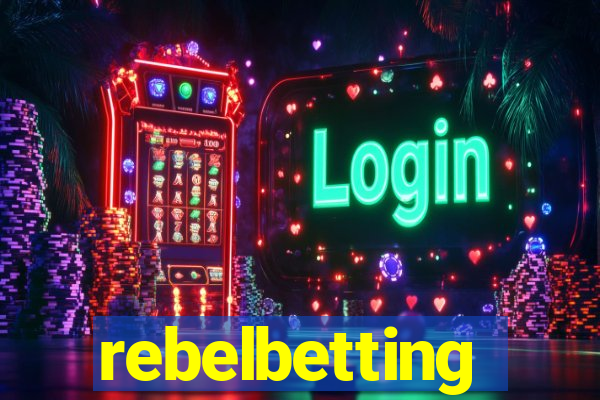 rebelbetting