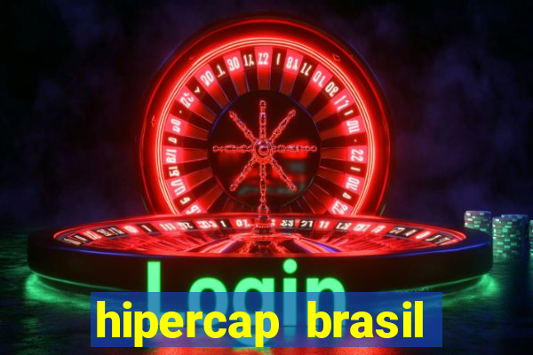 hipercap brasil como funciona