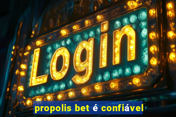 propolis bet é confiável