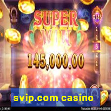 svip.com casino