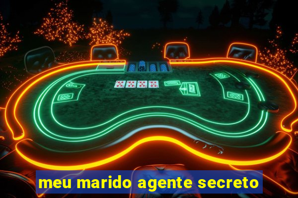 meu marido agente secreto