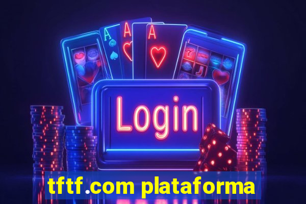 tftf.com plataforma