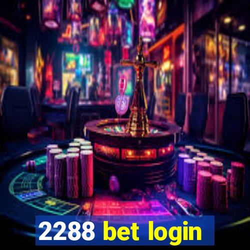 2288 bet login