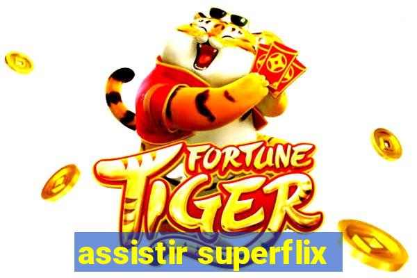 assistir superflix