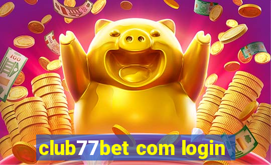 club77bet com login