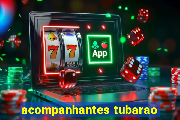 acompanhantes tubarao