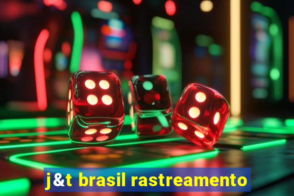 j&t brasil rastreamento