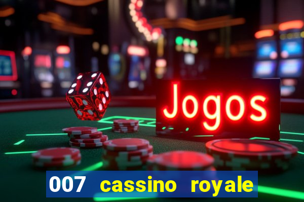 007 cassino royale download dublado 4shared