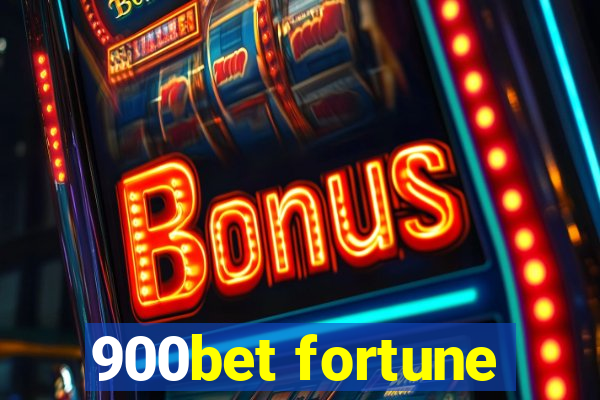 900bet fortune