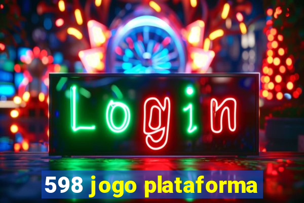 598 jogo plataforma