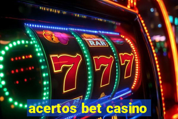 acertos bet casino