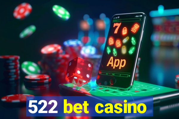 522 bet casino