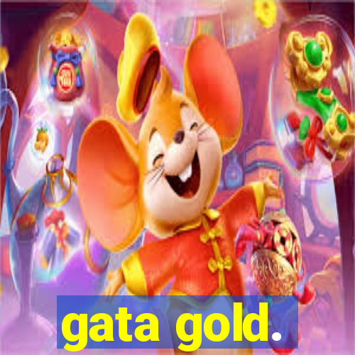 gata gold.