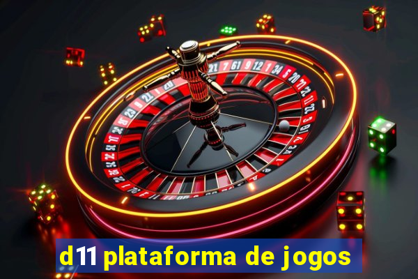 d11 plataforma de jogos