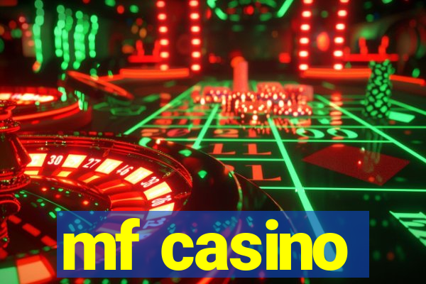 mf casino