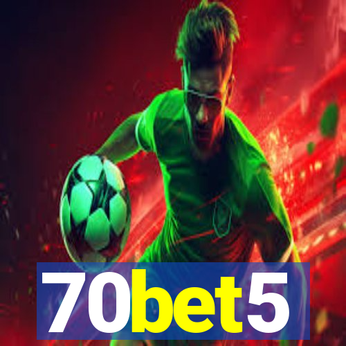 70bet5