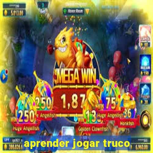 aprender jogar truco