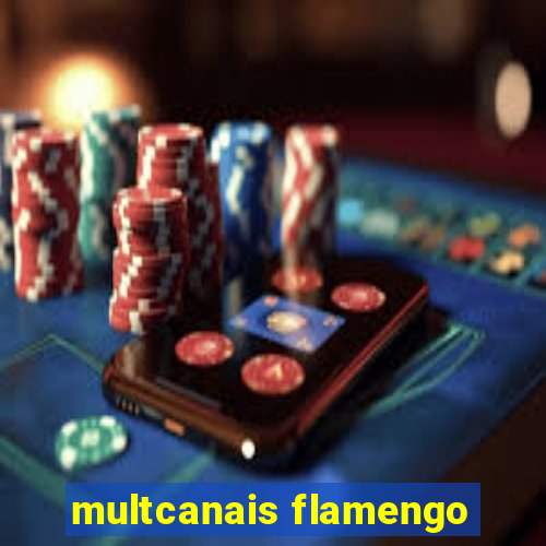 multcanais flamengo