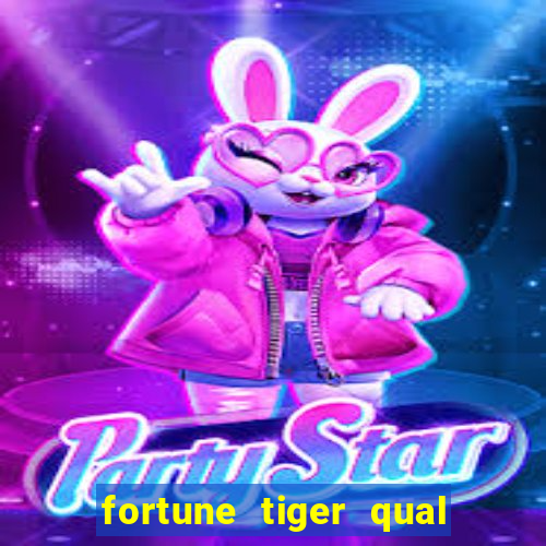 fortune tiger qual a melhor plataforma