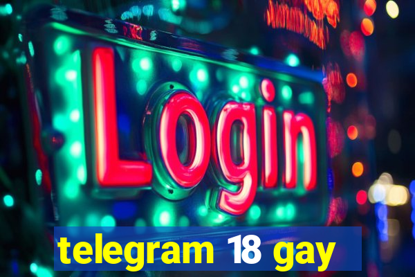 telegram 18 gay