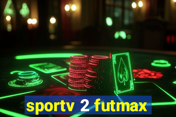 sportv 2 futmax