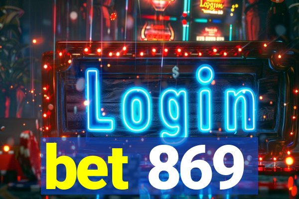 bet 869