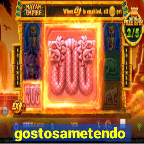 gostosametendo