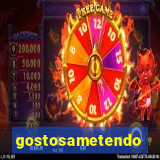 gostosametendo