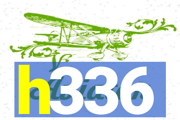 h336