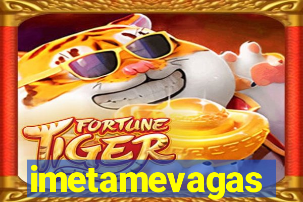 imetamevagas