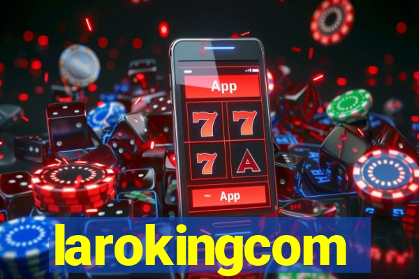 larokingcom