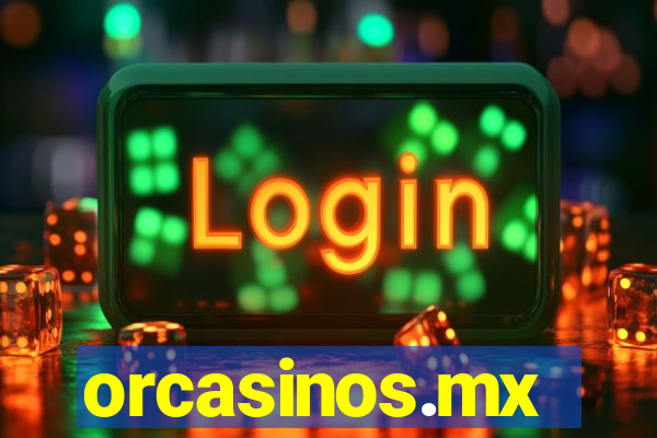 orcasinos.mx