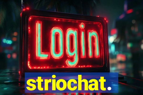 striochat.