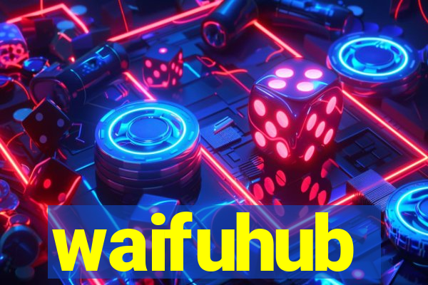 waifuhub