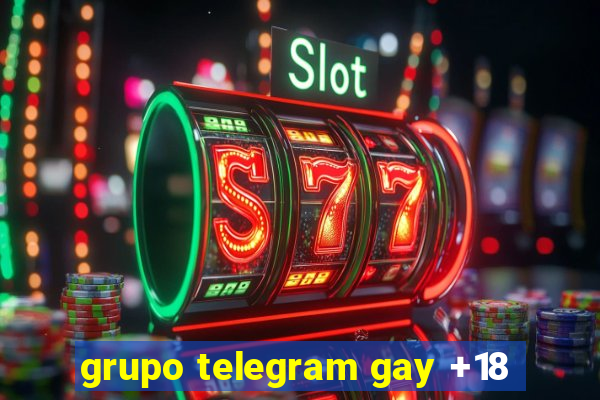 grupo telegram gay +18