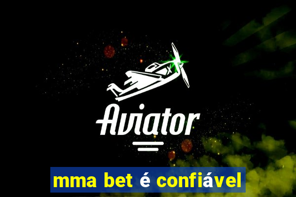 mma bet é confiável