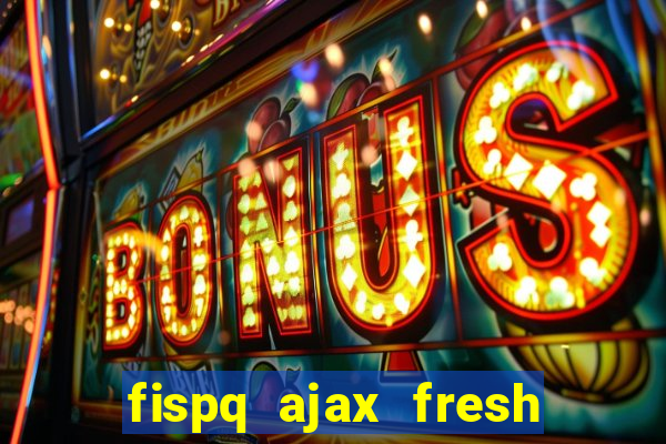 fispq ajax fresh limpeza profunda