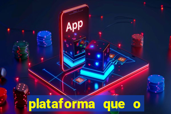 plataforma que o buzeira joga