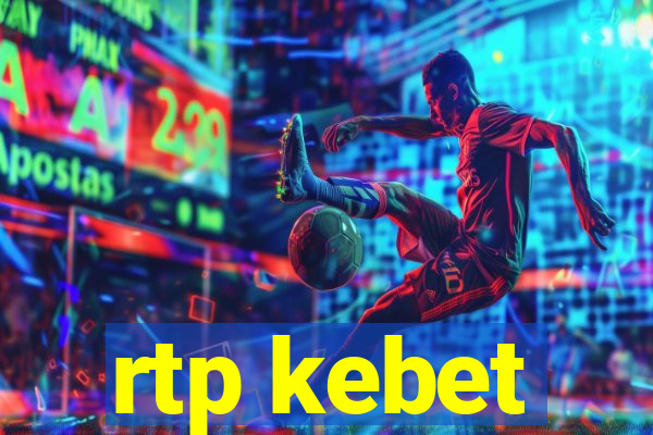 rtp kebet