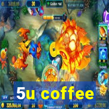 5u coffee