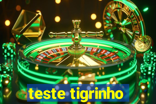 teste tigrinho