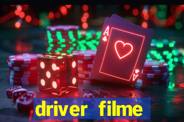 driver filme completo dublado