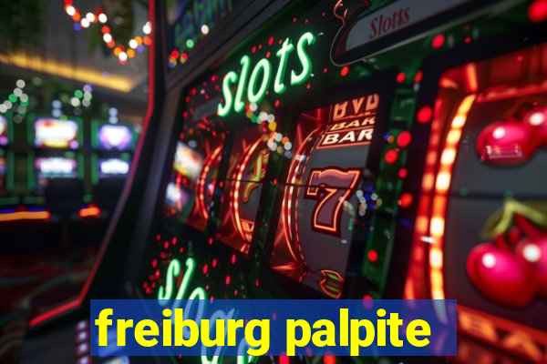 freiburg palpite