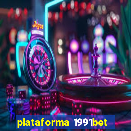 plataforma 1991bet