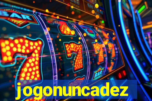 jogonuncadez