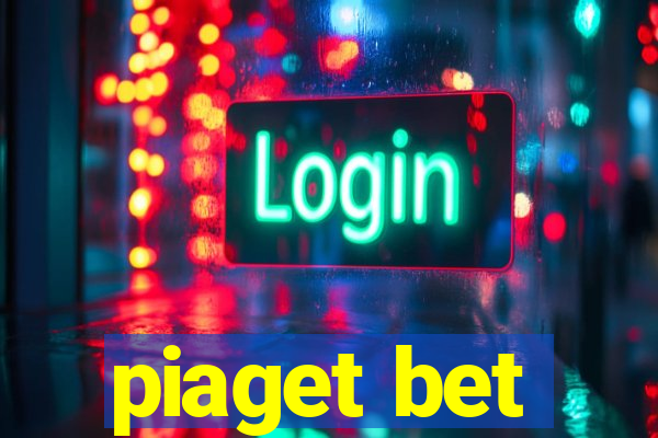 piaget bet