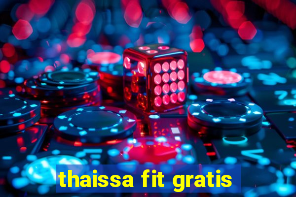 thaissa fit gratis