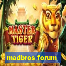 madbros forum