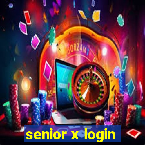 senior x login