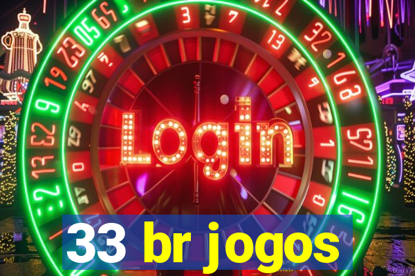 33 br jogos